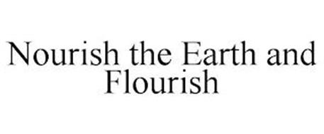 NOURISH THE EARTH AND FLOURISH