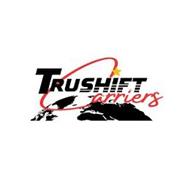 TRUSHIFT CARRIERS