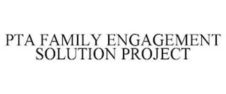 PTA FAMILY ENGAGEMENT SOLUTION PROJECT