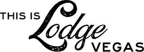THIS IS LODGE VEGAS
