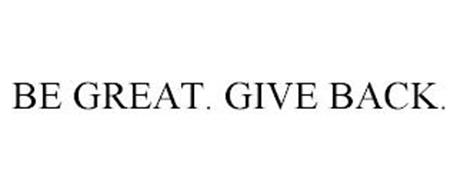 BE GREAT. GIVE BACK.