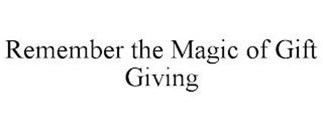 REMEMBER THE MAGIC OF GIFT GIVING