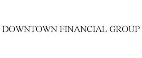 DOWNTOWN FINANCIAL GROUP