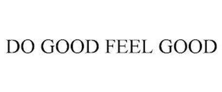 DO GOOD FEEL GOOD