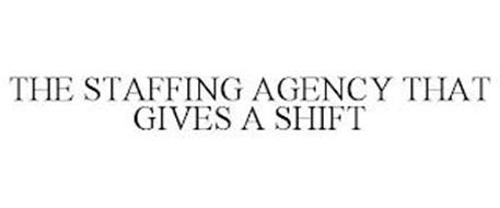 THE STAFFING AGENCY THAT GIVES A SHIFT