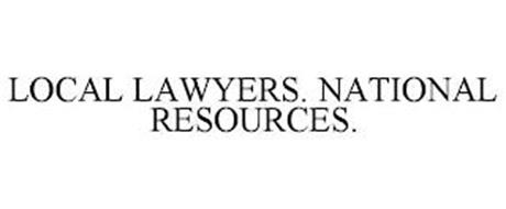 LOCAL LAWYERS. NATIONAL RESOURCES.