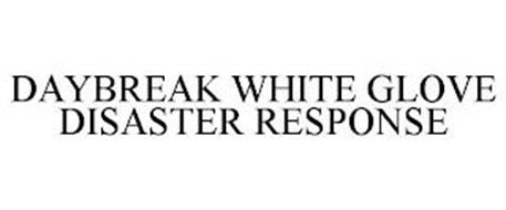 DAYBREAK WHITE GLOVE DISASTER RESPONSE