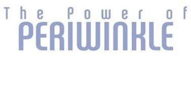 THE POWER OF PERIWINKLE