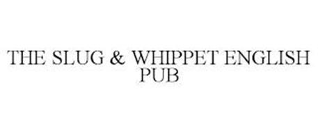 THE SLUG & WHIPPET ENGLISH PUB