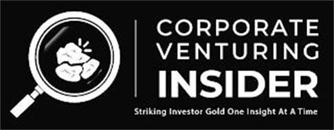 CORPORATE VENTURING INSIDER STRIKING INVESTOR GOLD ONE INSIGHT AT A TIME