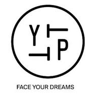 YTTP FACE YOUR DREAMS