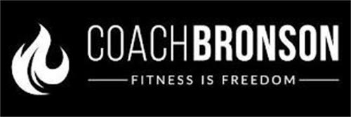 COACH BRONSON FITNESS IS FREEDOM