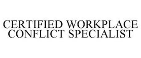 CERTIFIED WORKPLACE CONFLICT SPECIALIST