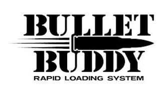 BULLET BUDDY RAPID LOADING SYSTEM