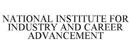 NATIONAL INSTITUTE FOR INDUSTRY AND CAREER ADVANCEMENT