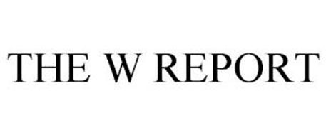 THE W REPORT