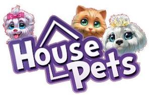 HOUSE PETS