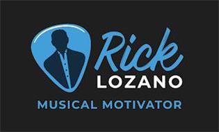 RICK LOZANO MUSICAL MOTIVATOR