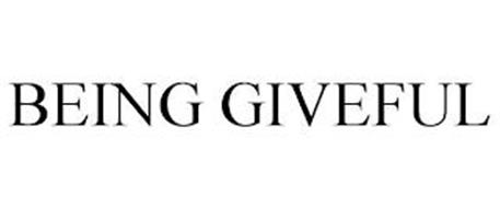 BEING GIVEFUL