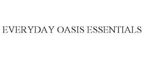 EVERYDAY OASIS ESSENTIALS