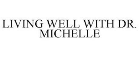 LIVING WELL WITH DR. MICHELLE