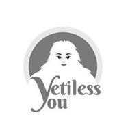 YETILESS YOU