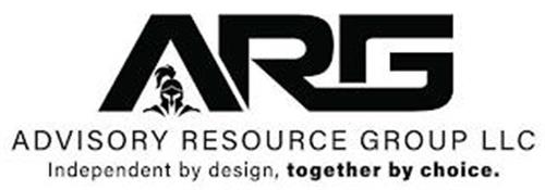 ARG ADVISORY RESOURCE GROUP LLC INDEPENDENT BY DESIGN, TOGETHER BY CHOICE.