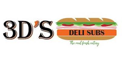 3D'S ; DELI SUBS ; THE REAL FRESH EATING