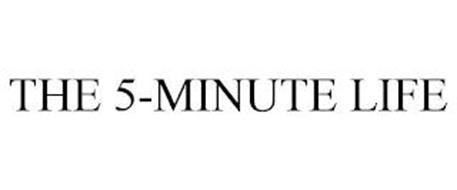 THE 5-MINUTE LIFE