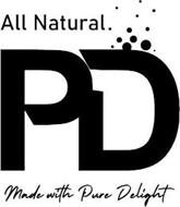 ALL NATURAL. PD MADE WITH PURE DELIGHT