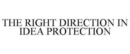 THE RIGHT DIRECTION IN IDEA PROTECTION