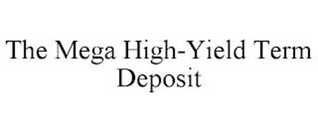 THE MEGA HIGH-YIELD TERM DEPOSIT