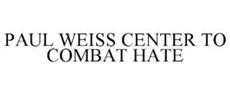 PAUL WEISS CENTER TO COMBAT HATE