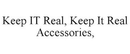 KEEP IT REAL, KEEP IT REAL ACCESSORIES,