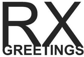 RX GREETINGS