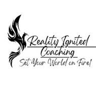 REALITY IGNITED COACHING SET YOUR WORLD ON FIRE!