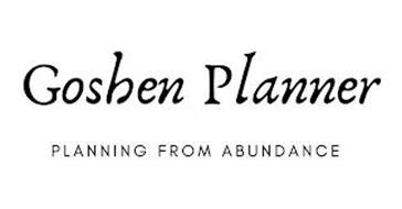 GOSHEN PLANNER PLANNING FROM ABUNDANCE