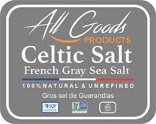 ALL GOODS PRODUCTS CELTIC SALT FRENCH GRAY SEA SALT
