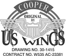 COOPER ORIGINAL BY US WINGS DRAWING NO. 30-1415 CONTRACT NO. W535 AC-23381