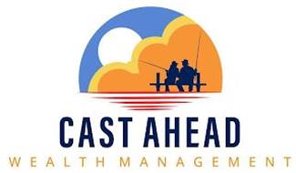 CAST AHEAD WEALTH MANAGEMENT