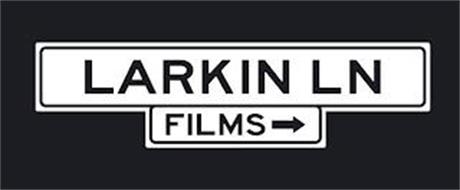 LARKIN LN FILMS