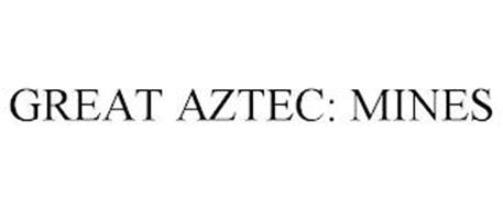 GREAT AZTEC: MINES