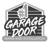 #1 GARAGE DOOR REPAIR AND INSTALLATION