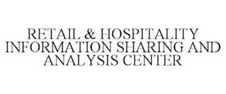 RETAIL & HOSPITALITY INFORMATION SHARING AND ANALYSIS CENTER