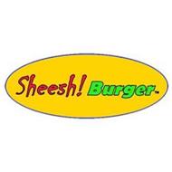SHEESH! BURGER