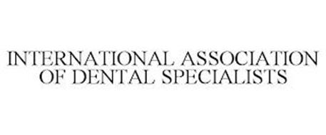 INTERNATIONAL ASSOCIATION OF DENTAL SPECIALISTS