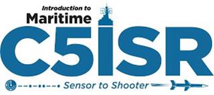 INTRODUCTION TO MARITIME C5ISR SENSOR TO SHOOTER