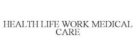HEALTH LIFE WORK MEDICAL CARE