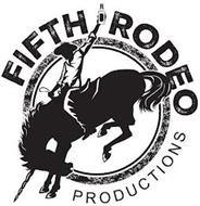 FIFTH RODEO PRODUCTIONS