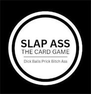 SLAP ASS THE CARD GAME DICK BALLS PRICK BITCH ASS
